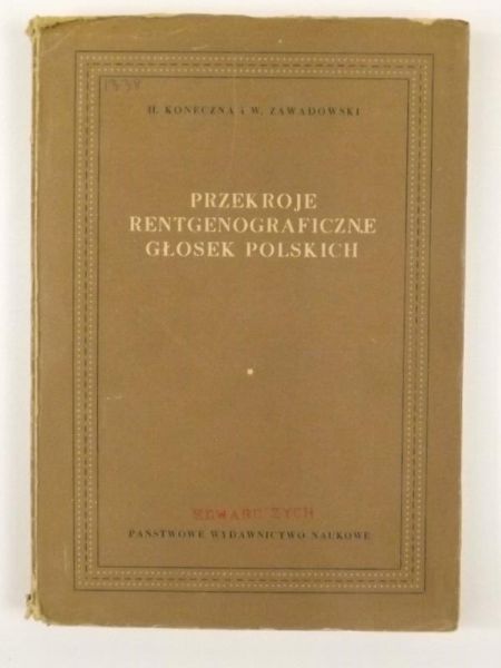 Konieczna H.,   - Przekroje rentgenograficzne głosek polskich