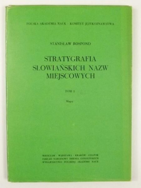 Stratygrafia słowiańskich nazw miejscowych. Tom 2