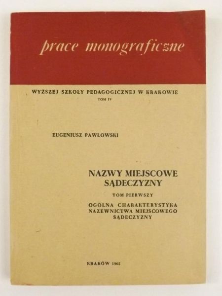 Nazwy miejscowości Sądeczyzny, Tom I