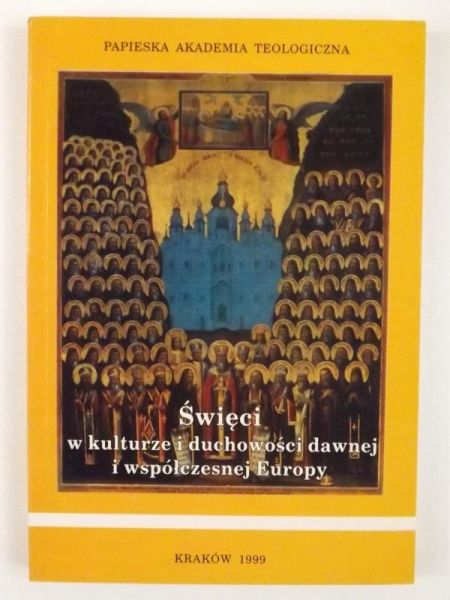 Stępniak - Minczewa Wanda,    - Święci w kulturze i duchowości dawnej i współczesnej Europy