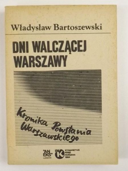 Bartoszewski Władysław - Dni walczącej Warszawy