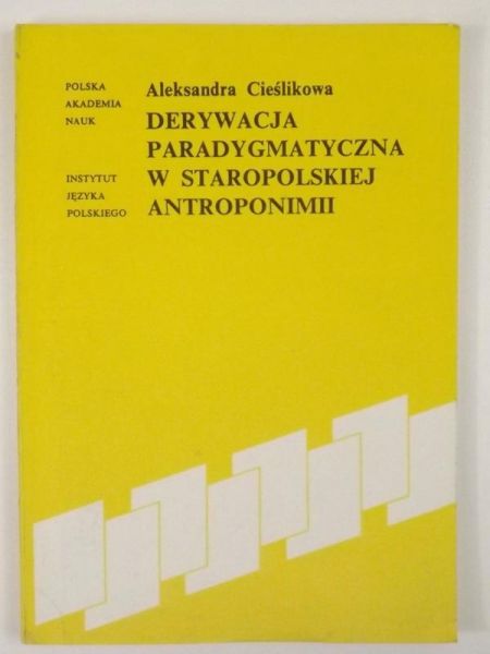 Derywacja paradygmatyczna w staropolskiej antroponimii