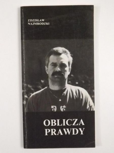 Najmrodzki Zdzisław - Oblicza prawdy