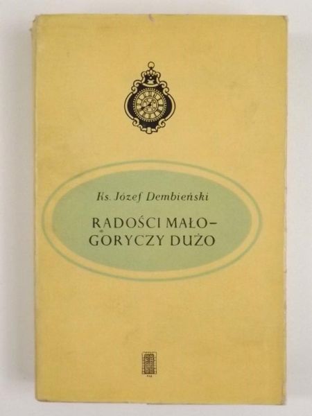 Radości mało - goryczy dużo : pamiętnik pomorzanina z lat 1879-1920