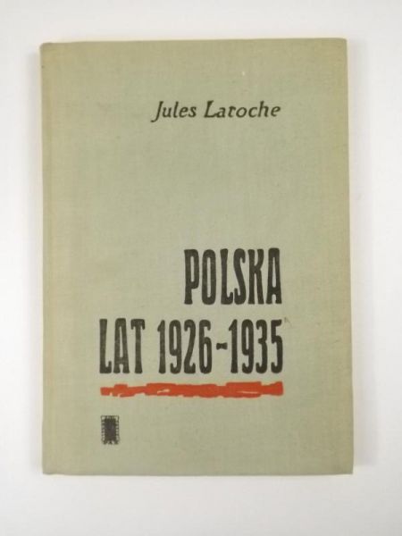 Laroche Jules - Polska lat 1926 - 1935