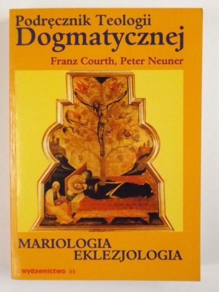 Franz Courth,   - Podręcznik Teologii Dogmatycznej