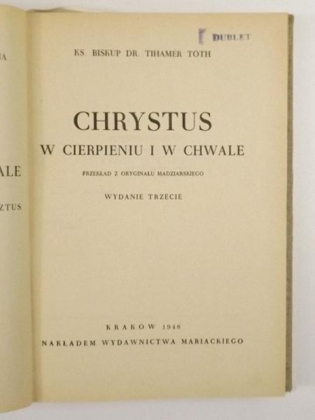 Toth Tihamer - Chrystus w cierpieniu i w chwale, 1948 r.