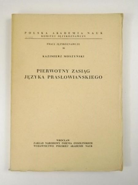 Moszyński Kazimierz - Pierwotny zasięg języka prasłowiańskiego