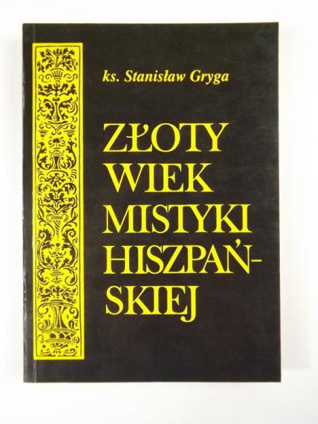 Złoty wiek mistyki hiszpańskiej. Tom II