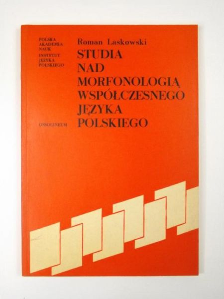 Laskowski Roman - Studia nad morfonologią współczesnego języka polskiego