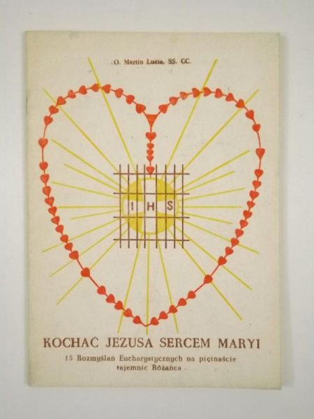 Lucia Martin - Kochać Jezusa sercem Maryi