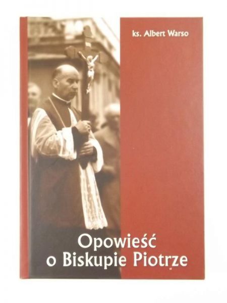 Opowieść o Biskupie Piotrze