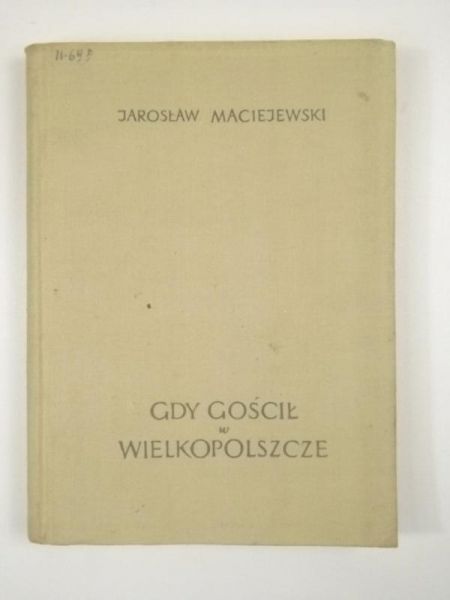 Gdy gościł w Wielkopolsce