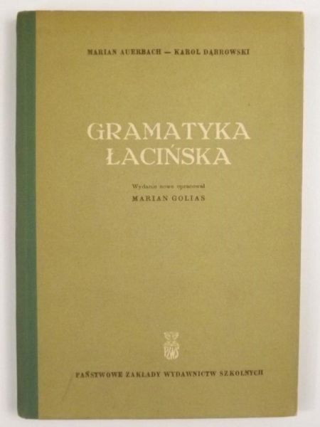 Auerbach M., Dąbrowski K. - Gramatyka łacińska