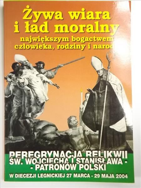 Żywa wiara i ład moralny największym bogactwem człowieka, rodziny i narodu
