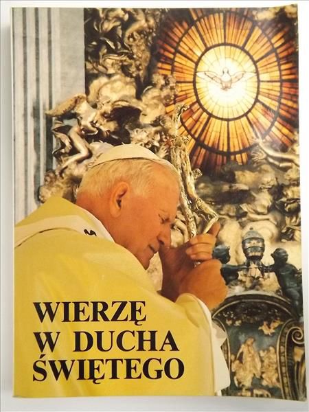 Jan Paweł II - Wierzę w Ducha Świętego Pana i Ożywiciela
