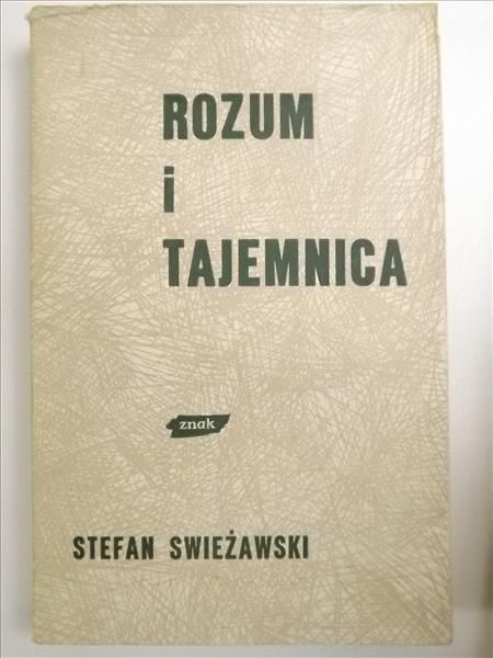 Swieżawski Stefan - Rozum i tajemnica