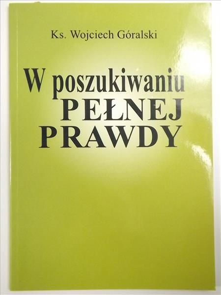 W poszukiwaniu pełnej prawdy