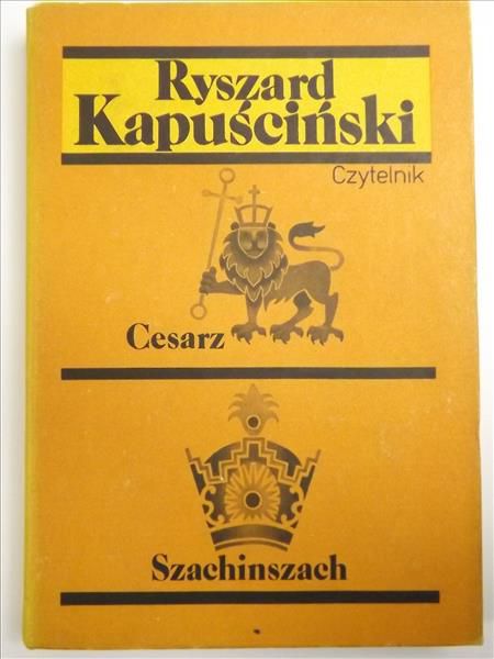 Kapuściński Ryszard - Cesarz. Szachinszach