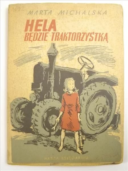 Michalska Marta - Hela będzie traktorzystką