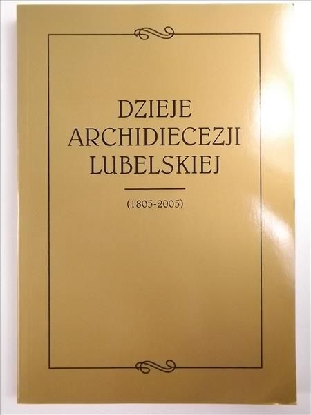 Zahajkiewicz Marek (red.)  Dzieje Archidiecezji Lubelskiej