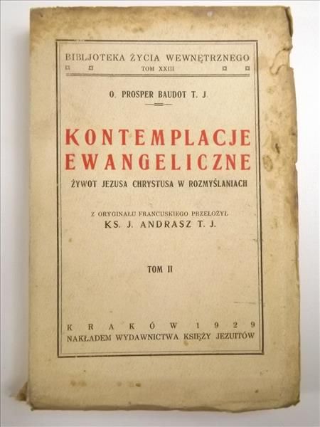 Baudot Prosper - Kontemplacje ewangeliczne. Żywot Jezusa Chrystusa w rozmyślaniach, 1929 r.