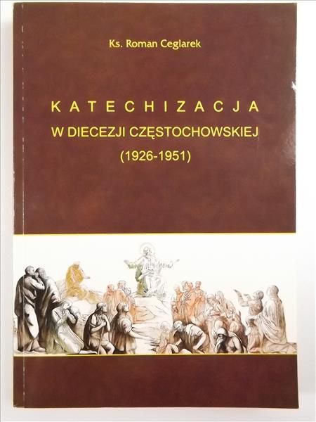 Katechizacja w Diecezji Częstochowskiej (1926-1951)