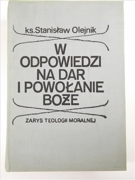 W odpowiedzi na dar i powołanie Boże
