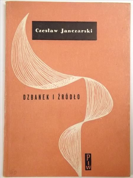 Janczarski Czesław - Dzbanek i źródło