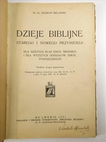 Bielawski Zygmunt - Dzieje biblijne Starego i Nowego Testamentu, 1931 r.
