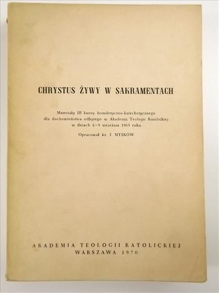 Chrystus żywy w sakramentach