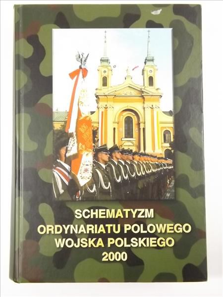 Schematyzm Ordynariatu Polowego Wojska Polskiego 2000