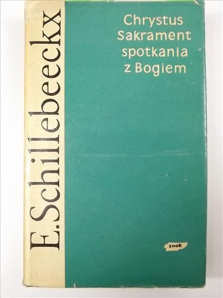 Chrystus Sakrament spotkania z Bogiem