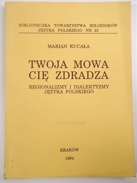 Kucała Marian - Twoja mowa Cię zdradza