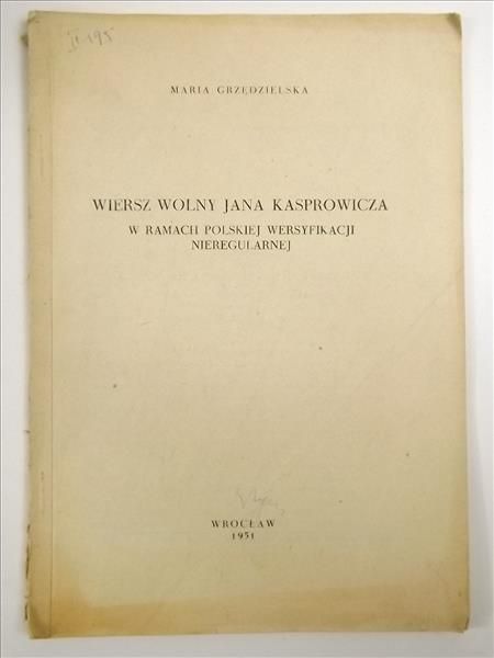 Wiersz wolny Jana Kasprowicza w ramach polskiej weryfikacji nieregularnej