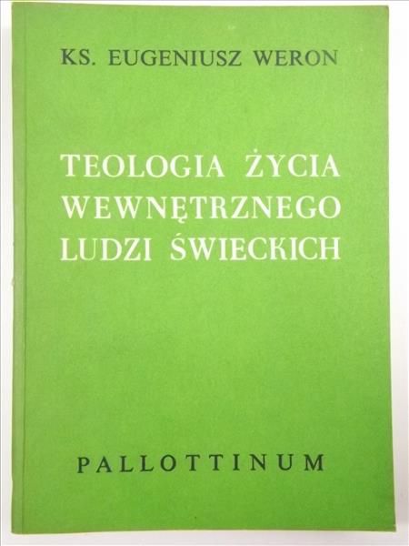 Teologia życia wewnętrznego ludzi świeckich