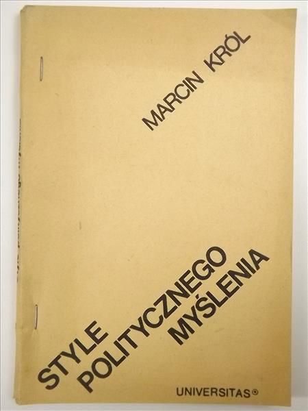 Król Marcin - Style politycznego myślenia, II obieg