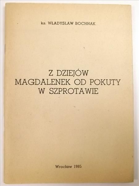 Z dziejów Magdalenek od Pokuty w Szprotawie