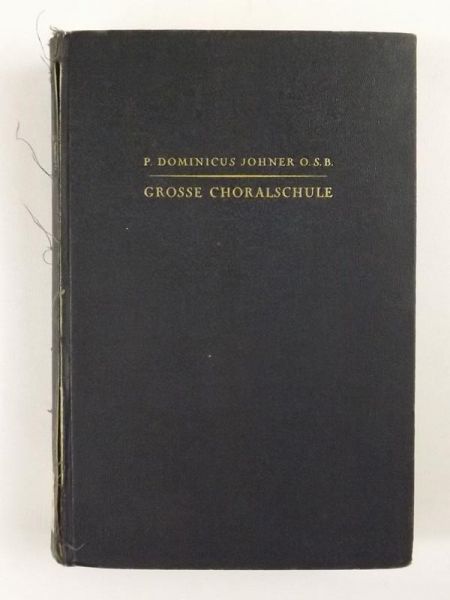 Johner P. Dominicus - Grosse Choralschule. 1937 r.