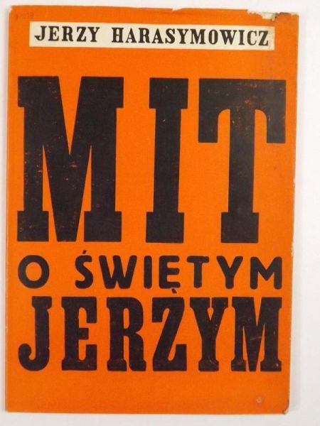 Harasymowicz Jerzy - Mit o świętym Jerzym