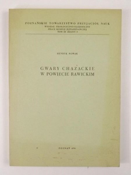 Nowak Henryk - Gwary chazackie w powiecie rawickim