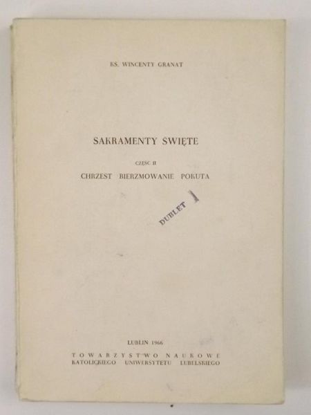 Granat Wincenty - Sakramenty święte, cz. II