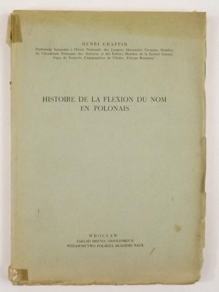 Grappin Henri - Histoire De La Flexion Du Nom En Polonais