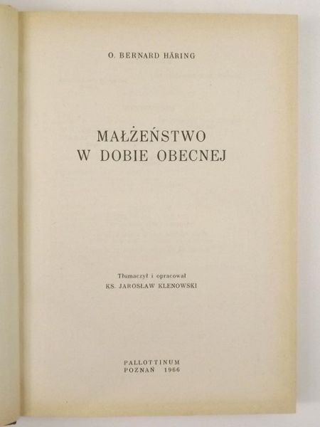 Haring Bernard - Nauka Chrystusa t. V. Małżeństwo w dobie obecnej