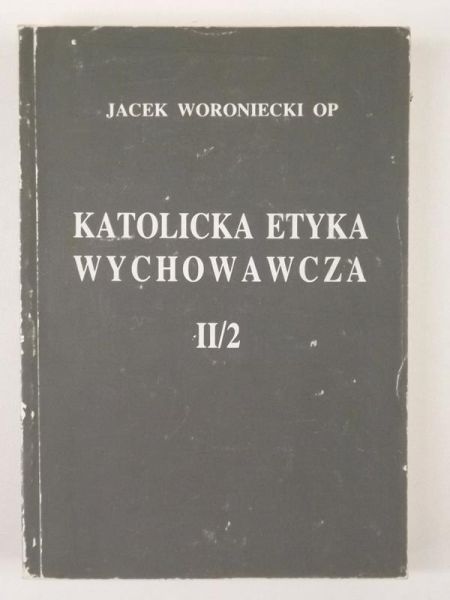 Katolicka etyka wychowawcza II/2