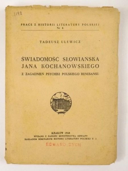 Świadomość słowiańska Jana Kochanowskiego. Z zagadnień psychiki polskiego renesansu, 1948 r.