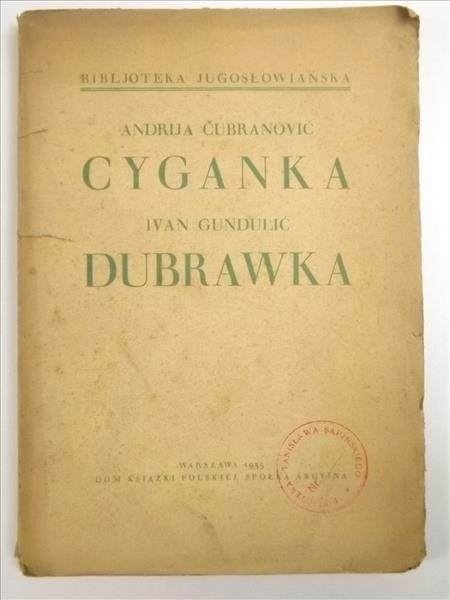 Cubranovic, Gundulić - Cyganka : Maskerata Dubrownicka z r. 1527. Dubrawka : Gra pasterska z r. 1628. 1935 r.