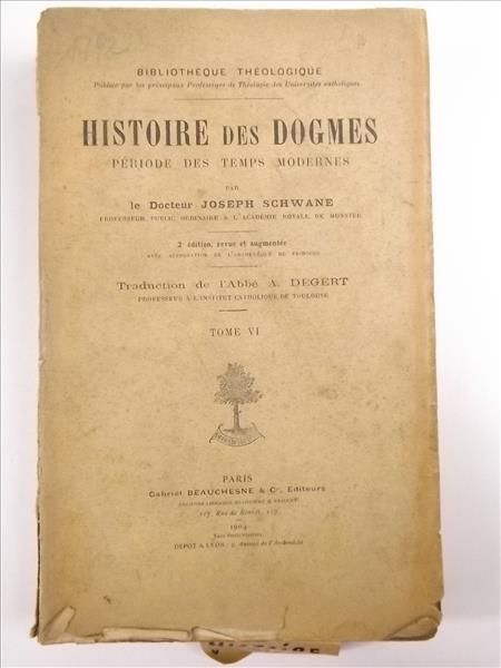 Histoire Des Dogmes, Tome VI, 1904 r.