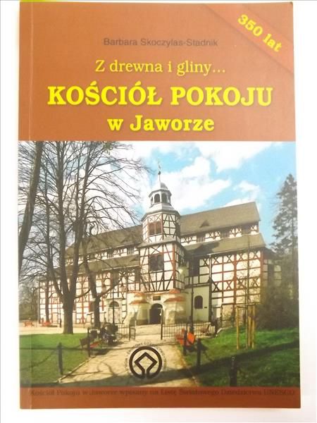 Z drewna i gliny.. Kościół Pokoju w Jaworze