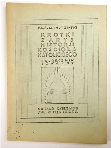 Krótki zarys historji Kościoła Katolickiego, 1922 r.